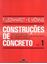Imagem de CONSTRUCOES DE CONCRETO VOL 1 - PRINCIPIOS BASICOS DO DIMENSIONAMENTO DE  ESTRUTURAS DE CONCRETO ARMADO