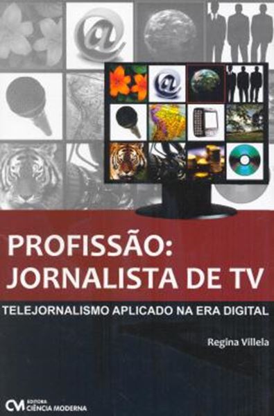 Picture of PROFISSAO - JORNALISTA DE TV - TELEJORNALISMO APLICADO NA ERA DIGITAL