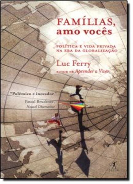 Picture of FAMILIA, AMO VOCES - POLITICA E VIDA PRIVADA MA ERA DA GLOBALIZACAO