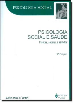 Imagem de PSICOLOGIA SOCIAL E SAUDE - PRATICAS, SABERES E SENTIDOS - 8ª ED