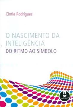 Imagem de NASCIMENTO DA INTELIGENCIA, O - DO RITMO AO SIMBOLO