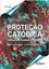 Imagem de PROTECAO CATODICA - TECNICA DE COMBATE A CORROSAO - 5ª EDICAO