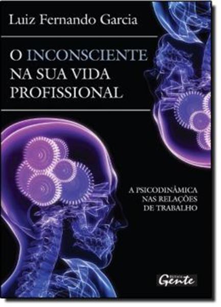 Picture of INCONSCIENTE NA SUA VIDA PROFISSIONAL, O