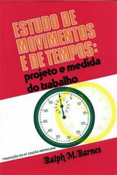 Imagem de ESTUDO DE MOVIMENTOS E DE TEMPOS: PROJETO E MEDIDA DO TRABALHO