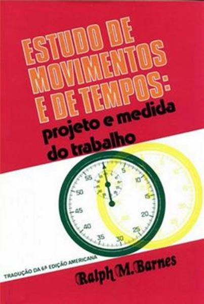 Picture of ESTUDO DE MOVIMENTOS E DE TEMPOS: PROJETO E MEDIDA DO TRABALHO
