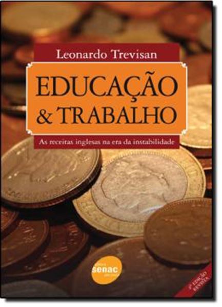 Picture of EDUCACAO E TRABALHO - AS RECEITAS INGLESAS NA ERA DA INSTABILIDADE - 2ª ED