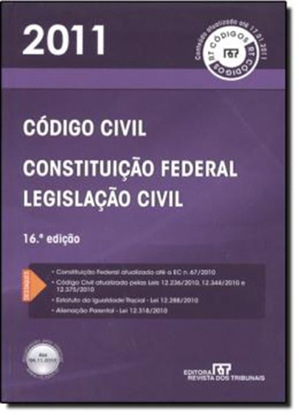 Picture of CODIGO CIVIL: CONSTITUICAO FEDERAL E LEGISLACAO CIVIL 2011 - 16ª EDICAO