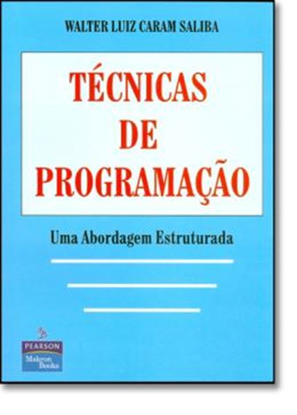 Picture of TECNICAS DE PROGRAMACAO- UMA ABORDAGEM ESTRUTURADA