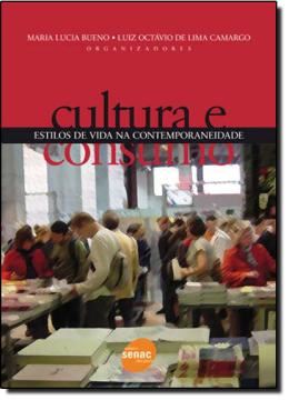 Imagem de CULTURA E CONSUMO - ESTILOS DE VIDA NA CONTEMPORANEIDADE