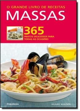 Imagem de GRANDE LIVRO DE RECEITAS, O - MASSAS