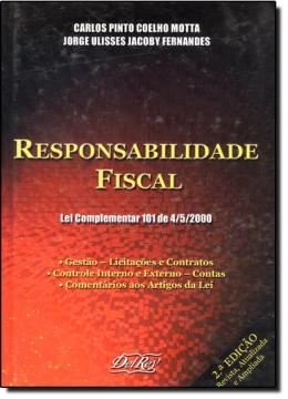 Imagem de RESPONSABILIDADE FISCAL - LEI COMPLEMENTAR 101 DE 4/5/200 - 2ª ED.
