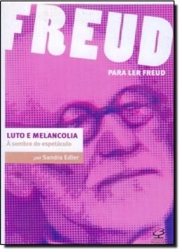 Imagem de LUTO E MELANCOLIA - A SOMBRA DO ESPETACULO