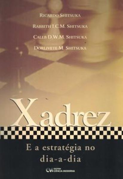 Picture of XADREZ E A ESTRATEGIA NO DIA-A-DIA 