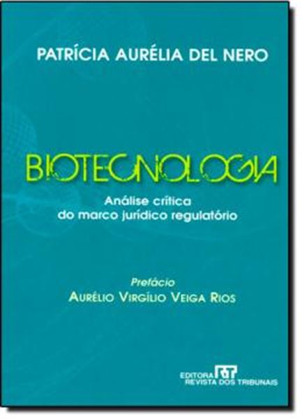 Picture of BIOTECNOLOGIA - ANALISE CRITICA DO MARCO JURIDICO REGULATORIO