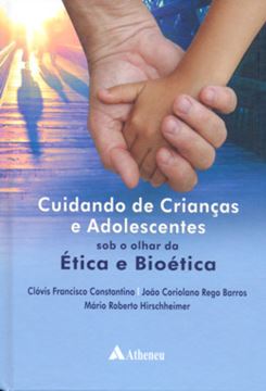 Imagem de CUIDANDO DE CRIANCAS E ADOLESCENTES SOB O OLHAR DA ETICA E BIOETICA