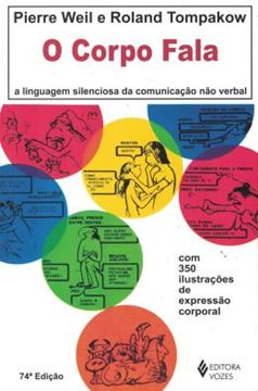Imagem de O CORPO FALA - A LINGUAGEM SILENCIOSA DA COMUNICAÇÃO NÃO VERBAL - 75ª ED