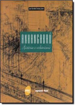 Imagem de ANHANGABAU - HISTORIA E URBANISMO