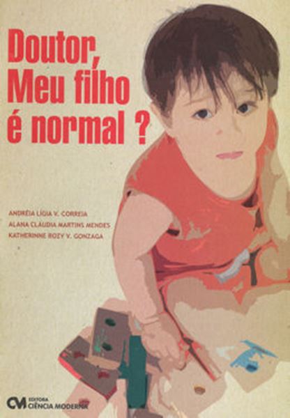 Picture of DOUTOR, MEU FILHO E NORMAL?