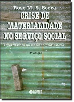 Imagem de CRISE DE MATERIALIDADE NO SERVICO SOCIAL - 3ª ED