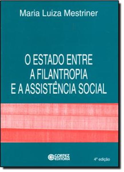 Picture of ESTADO ENTRE A FILANTROPIA E A ASSISTENCIA SOCIAL, O