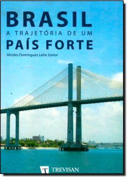 Imagem de BRASIL - A TRAJETORIA DE UM PAIS FORTE