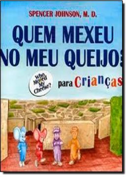 Imagem de QUEM MEXEU NO MEU QUEIJO? - PARA CRIANCAS