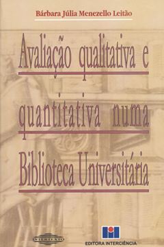 Imagem de AVALIACAO QUALITATIVA E QUANTITATIVA NUMA BIBLIOTECA UNIVERSITARIA