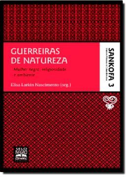 Imagem de GUERREIRAS DE NATUREZA - SANKOFA 3