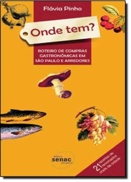 Picture of ONDE TEM? - ROTEIRO DE COMPRAS GASTRONOMICAS EM SAO PAULO E ARREDORES