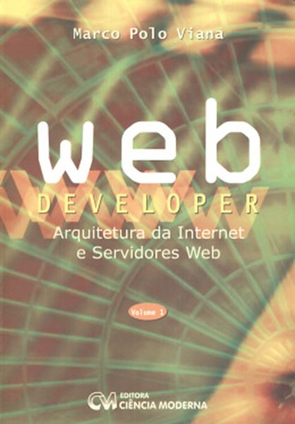 Picture of WEB DEVELOPER  VOLUME 1  - ARQUITETURA DA INTERNET E SERVIDORES WEB