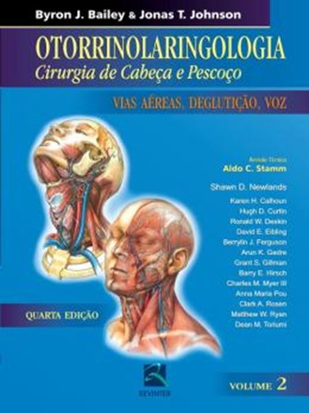 Picture of OTORRINOLARINGOLOGIA - CIRURGIA DE CABECA E PESCOCO - VIAS AEREAS, DEGLUTICAO, VOZ - VOL. 2 - 4ª ED