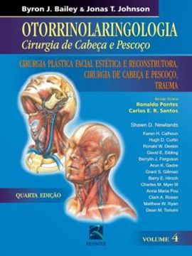 Imagem de OTORRINOLARINGOLOGIA - CIRURGIA DE CABECA E PESCOCO - CIRURGIA PLASTICA FACIAL ESTETICA E RECONSTRUTORA, CIRURGIA DA CABECA E PESCOCO, TRAUMA - VOLUME 4