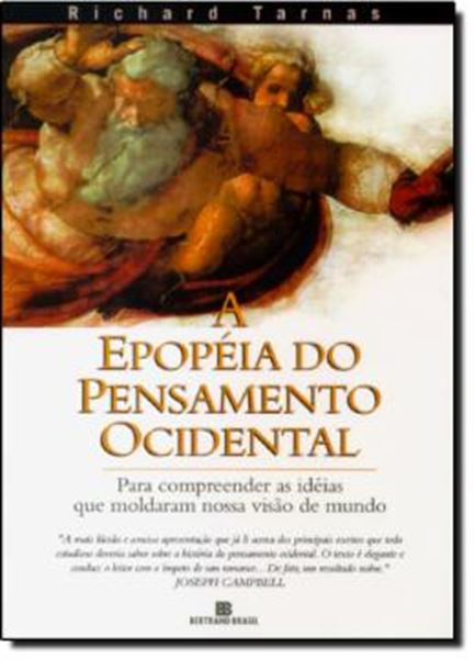 Picture of EPOPEIA DO PENSAMENTO OCIDENTAL, A: PARA COMPREENDER AS IDEIAS QUE MOLDARAM NOSSA VISAO DE MUNDO        