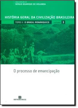 Imagem de HGCB 3 - O BRASIL MONARQUICO - O PROCESSO DE EMANCIPACAO        