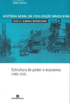 Imagem de HGCB 8 - O BRASIL REPUBLICANO - ESTRUTURA DE PODER E ECONOMIA