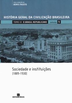 Imagem de HGCB 9 - O BRASIL REPUBLICANO - SOCIEDADE E INSTITUIcOES (1889-1930)            