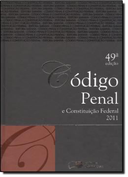 Imagem de CODIGO PENAL E CONSTITUICAO FEDERAL - TRADICIONAL - 49ª ED. 2011