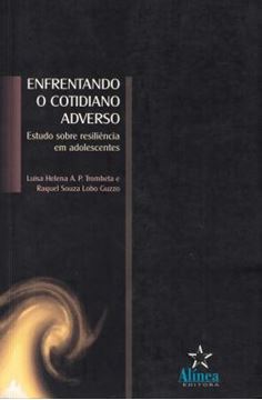 Imagem de ENFRENTANDO O COTIDIANO ADVERSO - ESTUDO SOBRE RESILIENCIA EM ADOLESCENTES