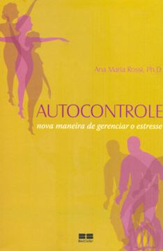 Imagem de AUTOCONTROLE: UMA NOVA MANEIRA DE GERENCIAR O ESTRESSE