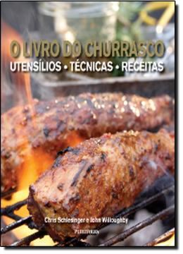 Imagem de LIVRO DO CHRRASCO, O - UTENSILIOS, TECNICAS E RECEITAS
