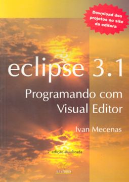 Imagem de ECLIPSE 3.1 - PROGRAMANDO COM VISUAL EDITOR - 2ª EDICAO