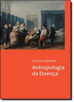 Imagem de ANTROPOLOGIA DA DOENCA - 4ª EDICAO