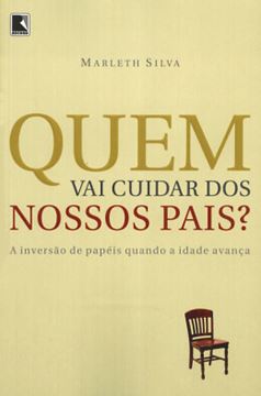 Imagem de QUEM VAI CUIDAR DOS NOSSOS PAIS?