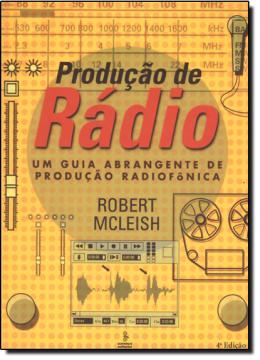 Imagem de PRODUCAO DE RADIO - UM GUIA ABRANGENTE DE PRODUCAO RADIOFONICA - 3ª EDICAO