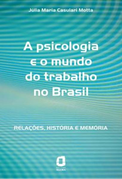 Picture of A PSICOLOGIA E O MUNDO DO TRABALHO NO BRASIL
