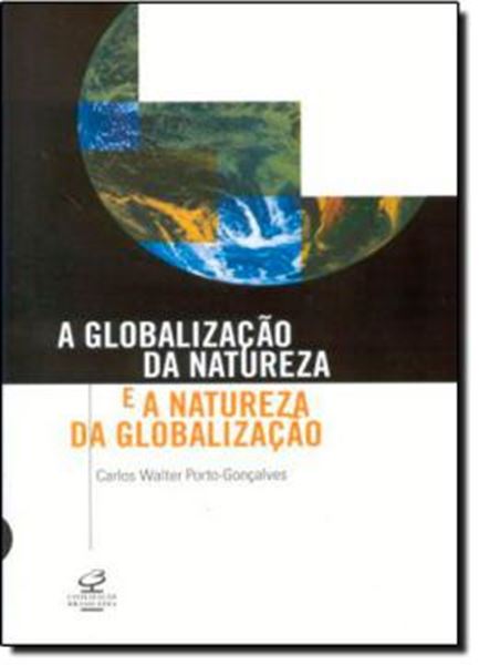 Picture of GLOBALIZACAO DA NATUREZA E A NATUREZA DA GLOBALIZACAO - 7ª ED