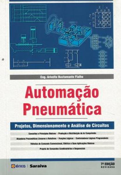 Picture of AUTOMACAO PNEUMATICA - PROJETOS, DIMENSIONAMENTO E ANALISE DE CIRCUITOS