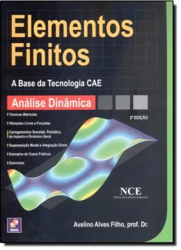 Imagem de ELEMENTOS FINITOS - A BASE DA TECNOLOGIA CAE - ANALISE DINAMICA