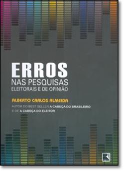 Imagem de ERROS NAS PESQUISAS ELEITORAIS E DE OPINIAO