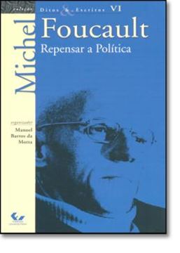 Imagem de DITOS & ESCRITOS - VOL. VI - REPENSAR A POLÍTICA